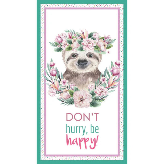 A vertical decorative fabric panel featuring a Solth with a crown of flowers with pink flowers and green leaves, with the text 'DON'T hurry, be happy!' below. The design has a white center, a pink inner border, a teal outer border, and small multicolor dots along the outermost edge.