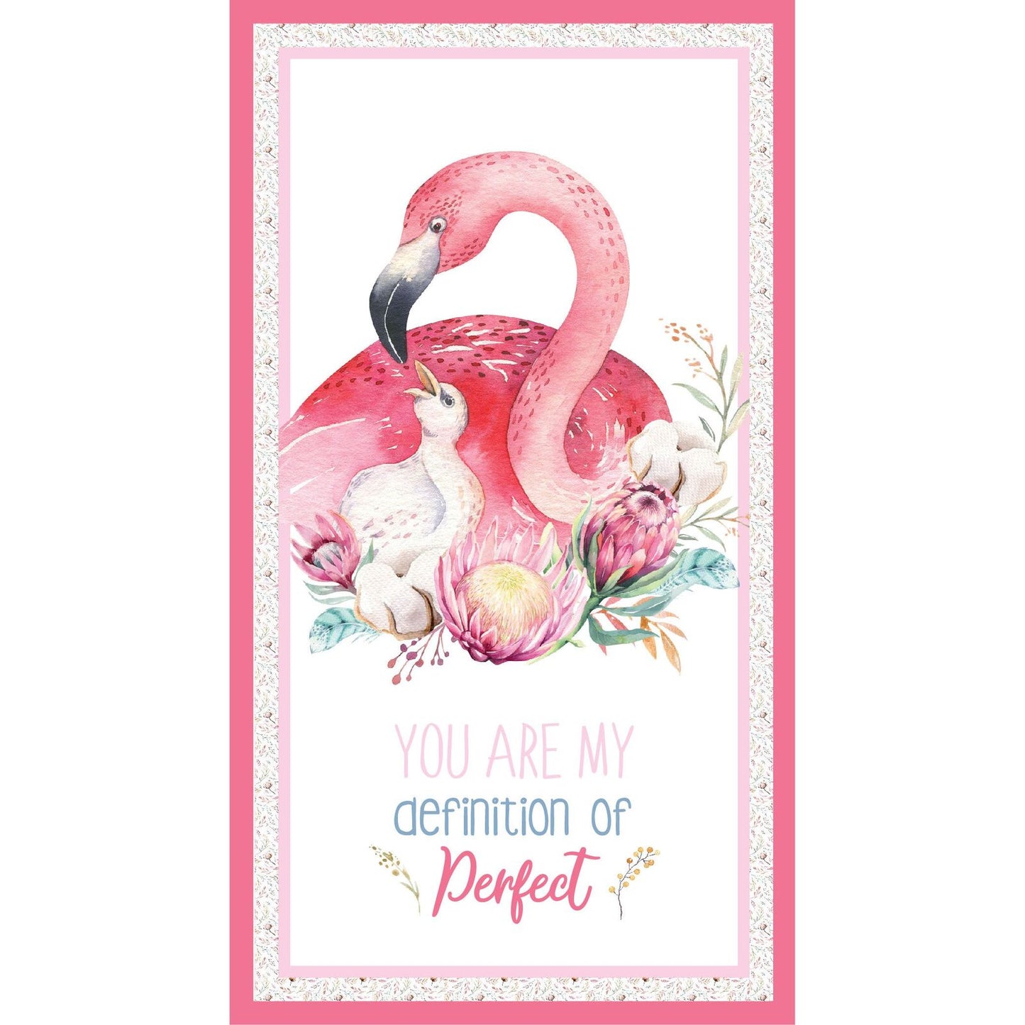 A vertical decorative fabric panel featuring a pink flamingo and a white flaming chick surrounded by pink and white flowers, with the text 'YOU ARE MY definition of Perfect' below, framed by a pink border and white floral pattern.